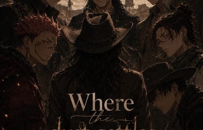 Where the Dust Settles : JJK Wild West AU
